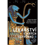 Lékařství starých Egypťanů II - Vnitřní lékařství - cena, srovnání