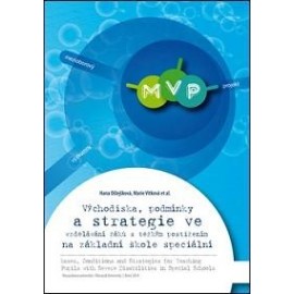 Východiska, podmínky a strategie ve vzdělávání žáků s těžkým postižením