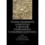 Úloha osobností a institucí v rozvoji vzdělanosti v evropském kontextu - cena, srovnání