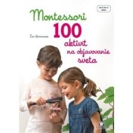 Montessori 100 aktivít na objavovanie sveta - cena, srovnání
