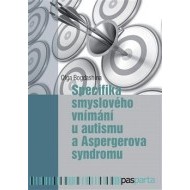 Specifika smyslového vnímání u autismu a Aspergerova syndromu - cena, srovnání
