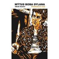 Mýtus Boba Dylana - cena, srovnání