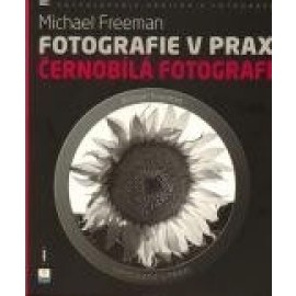 Fotografie v praxi - Černobílá fotografie