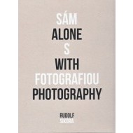 Sám s fotografiou - Alone with photography - cena, srovnání