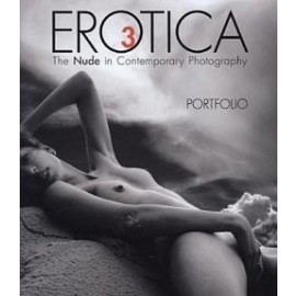Erotica 3 The Nude in Contemporary Photography
