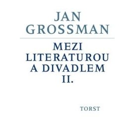 Mezi literaturou a divadlem II.