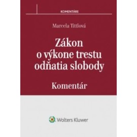 Zákon o výkone trestu odňatia slobody - komentár