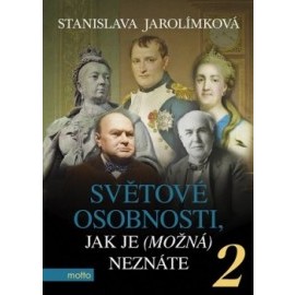 Světové osobnosti, jak je (možná) neznáte 2