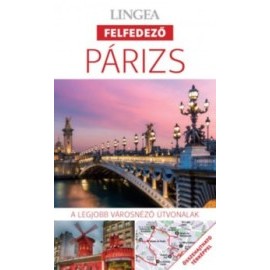 Párizs - A legjobb városnéző útvonalak
