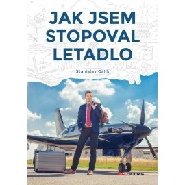 Jak jsem stopoval letadlo