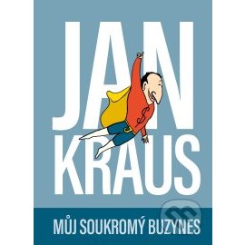 Jan Kraus - Můj soukromý buzynes