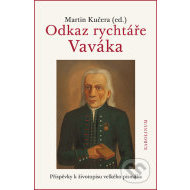 Odkaz rychtáře Vaváka - cena, srovnání