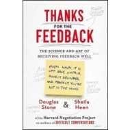 Thanks for the Feedback: The Science and Art of Receiving Feedback Well - cena, srovnání