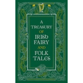 A Treasury of Irish Fairy and Folk Tales