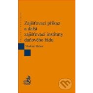 Zajišťovací příkaz a další zajišťovací instituty daňového řádu - cena, srovnání