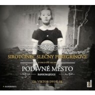 Sirotčinec slečny Peregrinové Podivné město - audiokniha - cena, srovnání