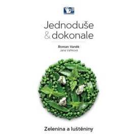 Zelenina a luštěniny - Jednoduše & dokonale