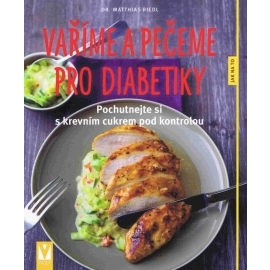 Vaříme a pečeme pro diabetiky