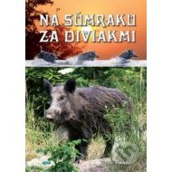 Na súmraku za diviakmi - cena, srovnání