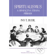 Spiritualismus a odvrácená strana přírody - cena, srovnání