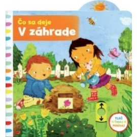 Čo sa deje – V záhrade