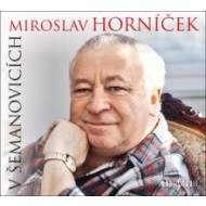Miroslav Horníček v Šemanovicích - cena, srovnání