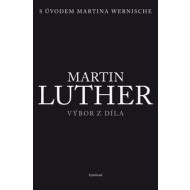 Martin Luther - Výbor z díla - cena, srovnání