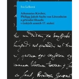 Athanasius Kircher, Philipp Jakob Sachs von Löwenheim a přírodní filosofie v českých zemích 17. Stol