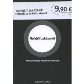 Nefajčiť zakázané + Muselo sa to takto skončiť - komplet