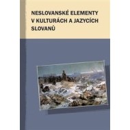 Neslovanské elementy v kulturách a jazycích Slovanů - cena, srovnání