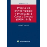 Práce a její právní regulace v Protektorátu Čechy a Morava - cena, srovnání