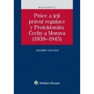 Práce a její právní regulace v Protektorátu Čechy a Morava - cena, srovnání