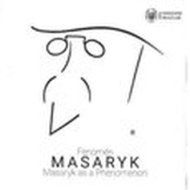 Fenomén Masaryk / Masaryk as Phenomenon - cena, srovnání