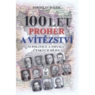 100 let proher a vítězství o politice a smyslu českých dějin - cena, srovnání