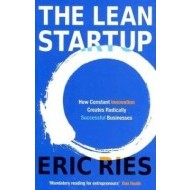 The Lean Startup: How Constant Innovation Creates Radically Successful Businesses