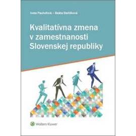 Kvalitatívna zmena v zamestnanosti Slovenskej republiky