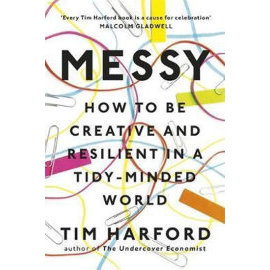Messy - How to Be Creative and Resilient in a Tidy-Minded World