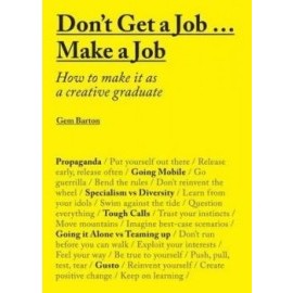 Don't Get a Job... Make a Job