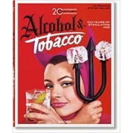 Jim Heimann - 20th Century Alcohol & Tobacco Ads