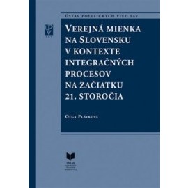 Verejná mienka na Slovensku v kontexte integračných procesov na začiatku 21. storočia