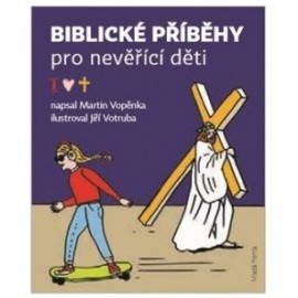 Biblické příběhy pro nevěřící děti