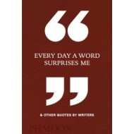 Every Day a Word Surprises Me & Other Quotes by Writers - cena, srovnání