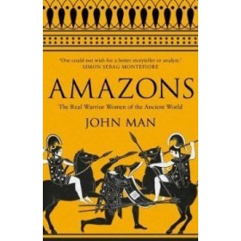 Amazons - The Real Warrior Women of the Ancient World