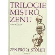 Trilogie mistrů zenu zen pro 21.století - cena, srovnání