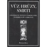 Vůz hrůzy, smrti - Strašidelné pověsti Českého ráje, Podkrkonoší a Krkonoš - cena, srovnání