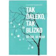 Tak ďaleko, tak blízko / So far, so near - cena, srovnání