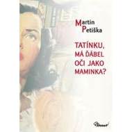 Tatínku, má ďábel oči jako maminka? - cena, srovnání