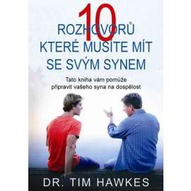 10 rozhovorů, které musíte mít se svým synem - Tato kniha vám pomůže připravit vašeho syna na dospělost