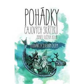 Pohádky čajových skřítků - Putování za severním čajem
