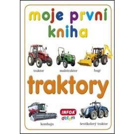 Moje první kniha Traktory